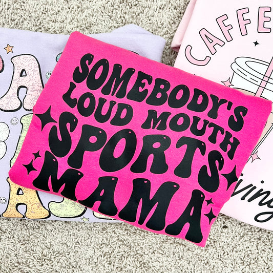 Somebody's Loud Mouth Sports Mama - Hot Pink Crewneck